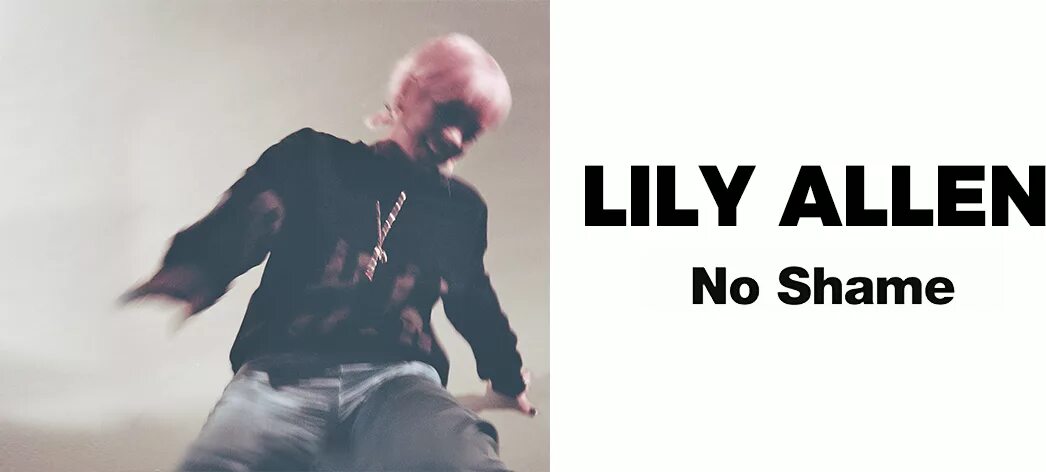 Allen Lily "no Shame". Lily Allen - 2018 - no Shame. Shame шрифтом. Lily Allen "no Shame, CD". Стыд перевод