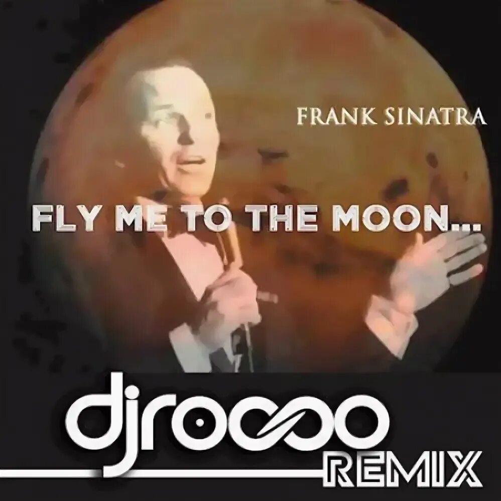 Фрэнк синатра fly me to the moon. Фрэнк синатра fly me to the moon