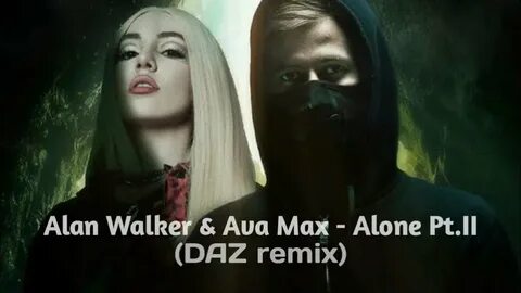 Alan walker ava max alone pt ii
