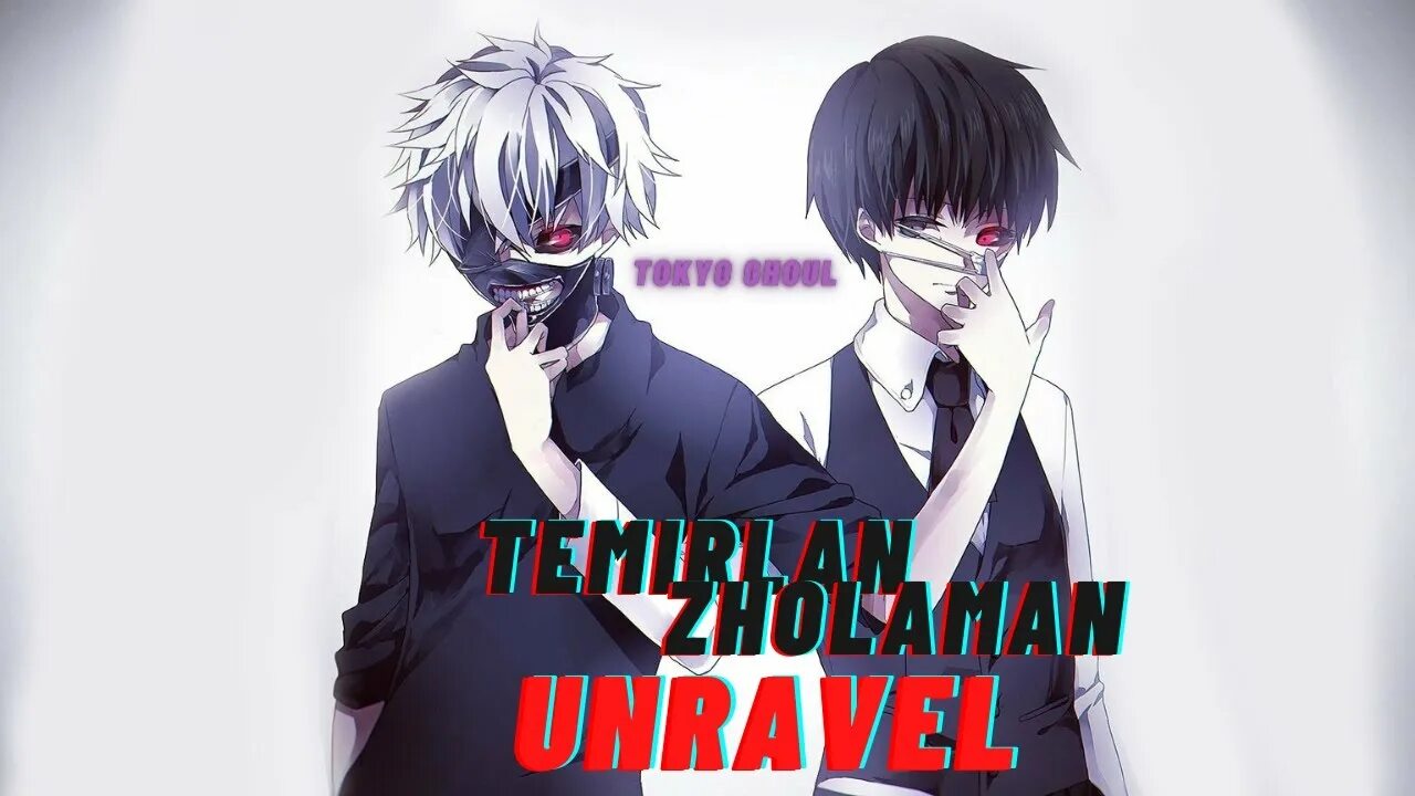 Unravel токийский. Unravel Тору Китадзима. Unravel Tokyo Ghoul op1.