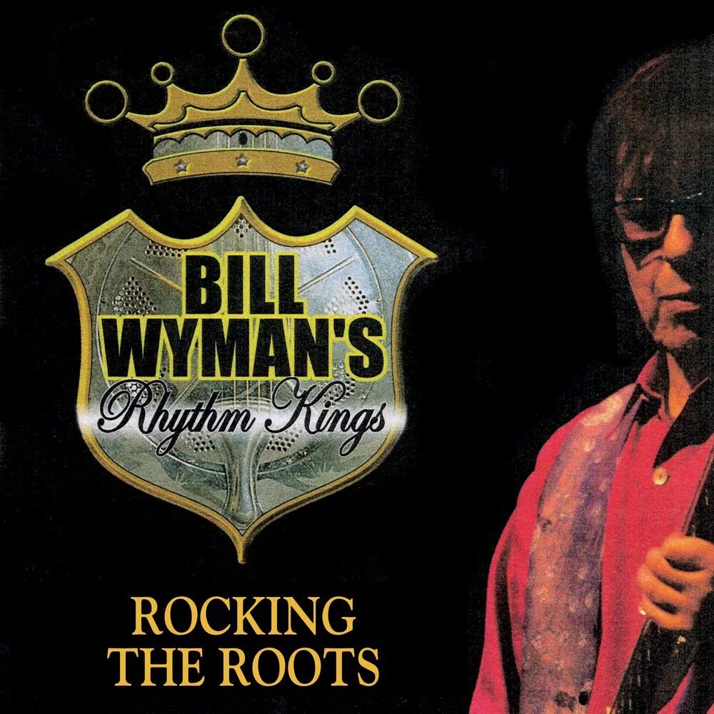 Bill Wyman's Rhythm Kings. Bill Wyman's Rhythm Kings - Rocking the roots (2017). Билла Bill Wyman's Rhythm Kings (1997). Wyman Bill "Bill Wyman". Короли рока слушать