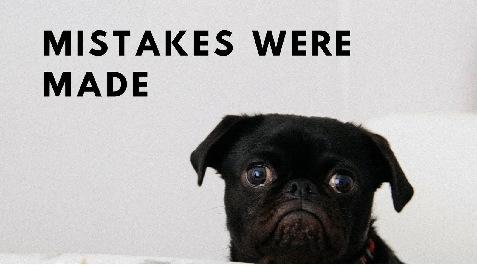 My mistake was in. Mistake. mistakes were made мем. make a mistake картинки для презентации. my mistakes were made for you.
