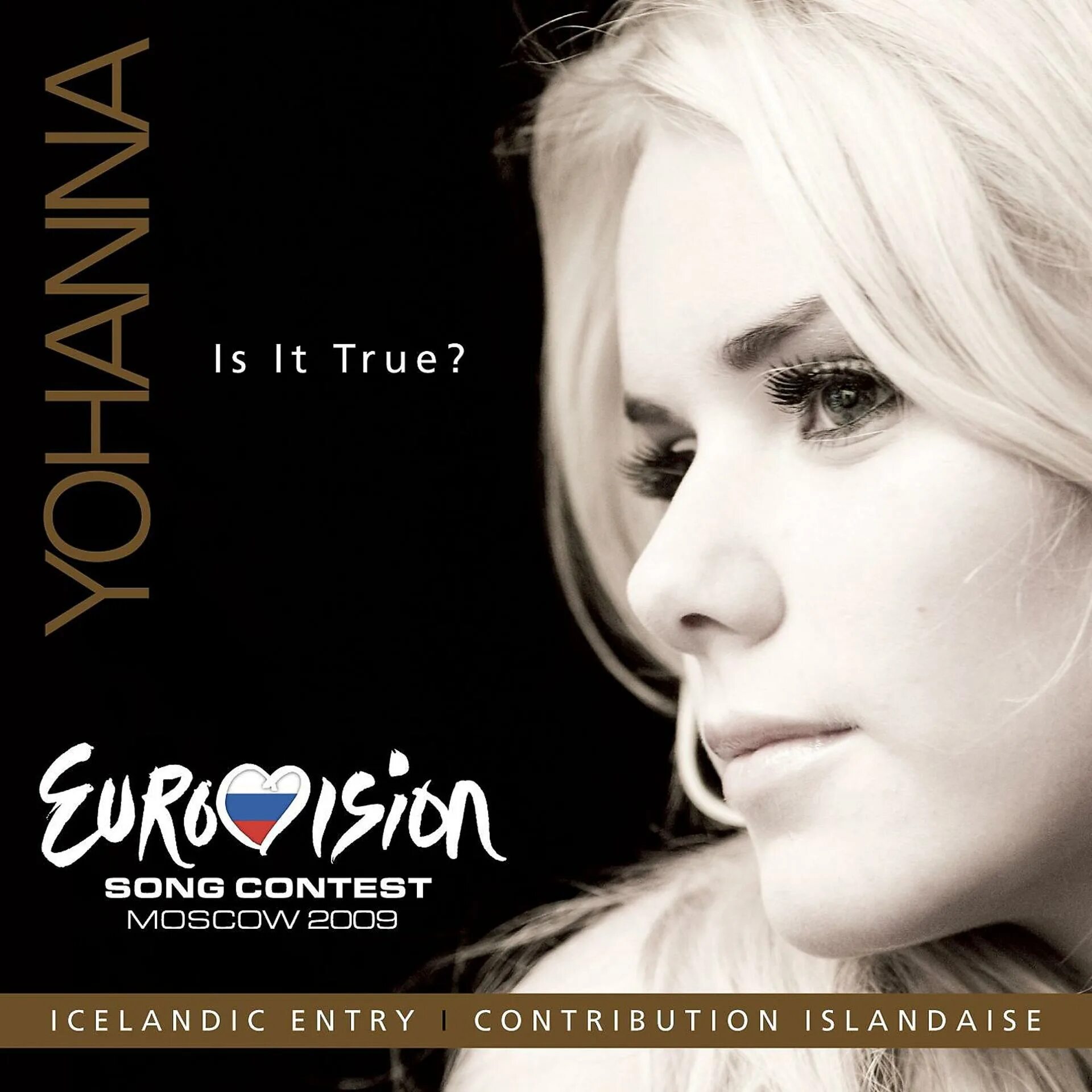 Is it true текст. Yohanna певица. Yohanna is it true. Йохана Йоунсдоттир Йоханна Гвюдрун. True песня.