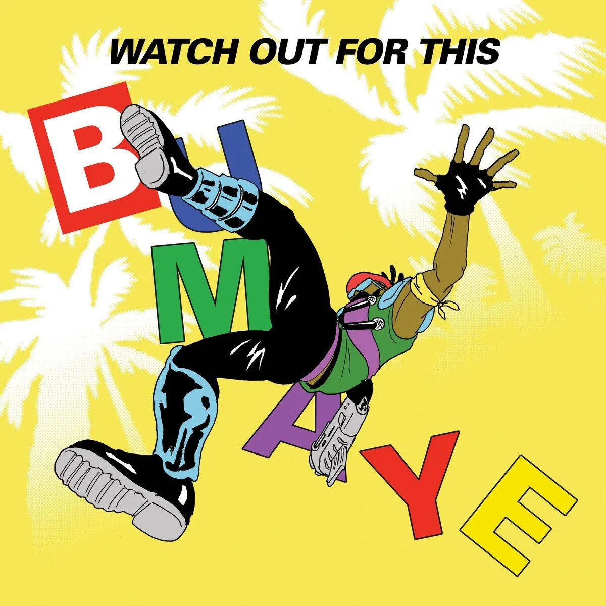 Major Lazer watch out for this. Watch out for this (Bumaye). Major Lazer watch out for this фото. Watch out for this (Bumaye) [feat. Busy Signal, the Flexican & FS Green] от Major Lazer. Watch out for this