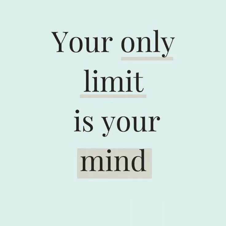 Im only yours. You are your only limit. your only. limits are in your head. in this life be hope only for yourself.