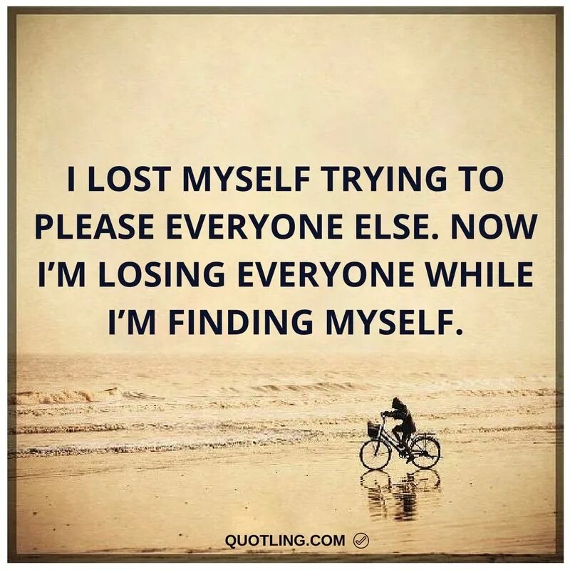 Try myself. Lost myself. lost in myself. i lost. i lost myself trying to please everyone. now i&#039;m losing everyone trying to find myself ....