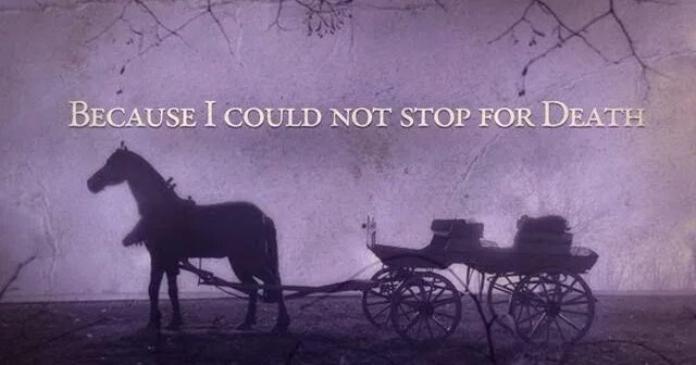 Because one can not be. Because i could not stop for death -. “because i could not stop death” by emily dickinson. эмили дикинсон рисунок. because i couldn&#039;t stop for death.