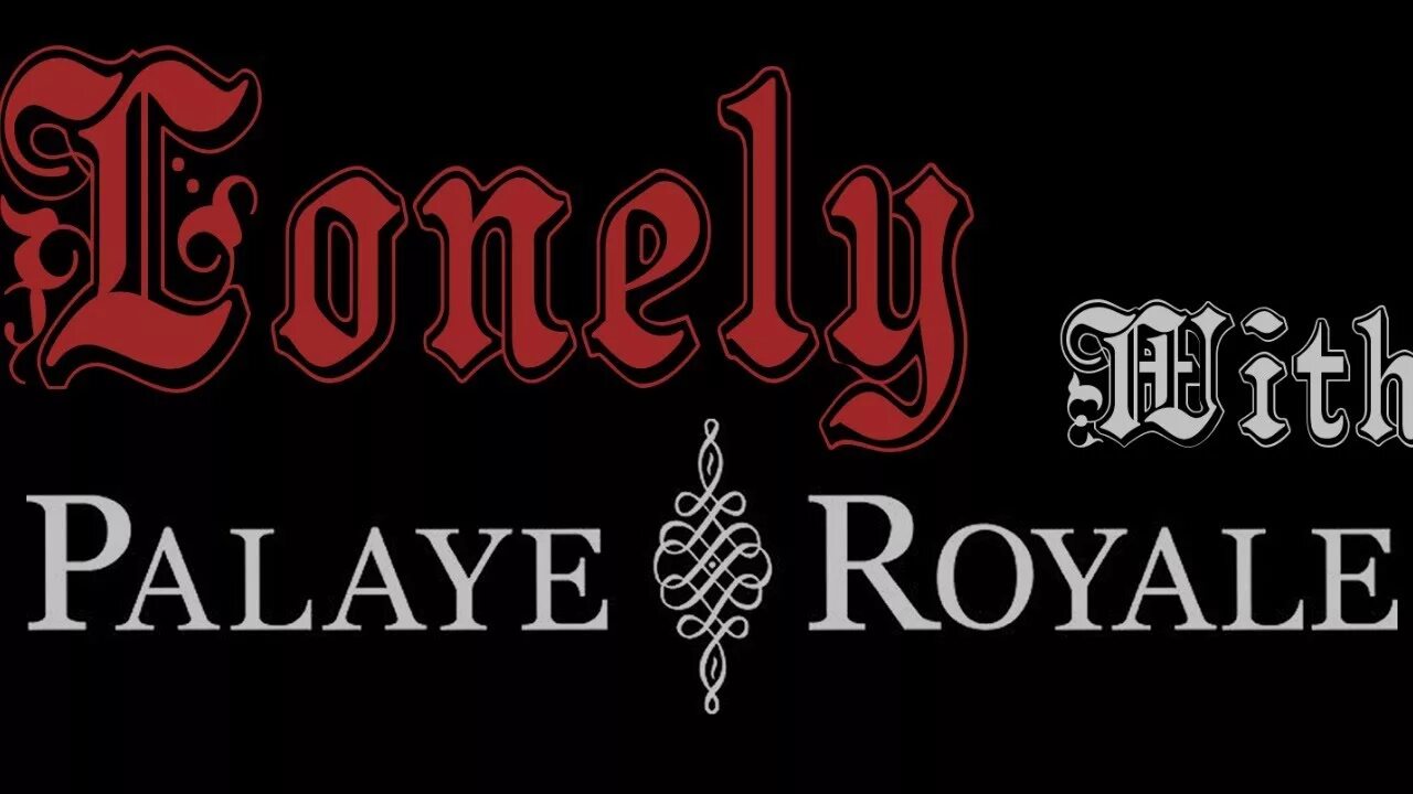 Palaye Royale лого. Palaye Royale знак. Lonely Palaye Royale. Lonely Palaye Royale текст. Palaye royale тексты