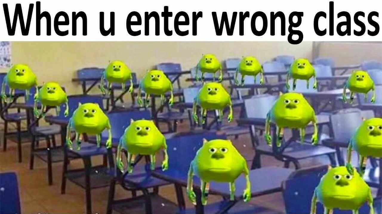 Entered is incorrect. When you enter the class. When you enter this Classroom you are. Memes 2022. Crazy Tuesday School meme.