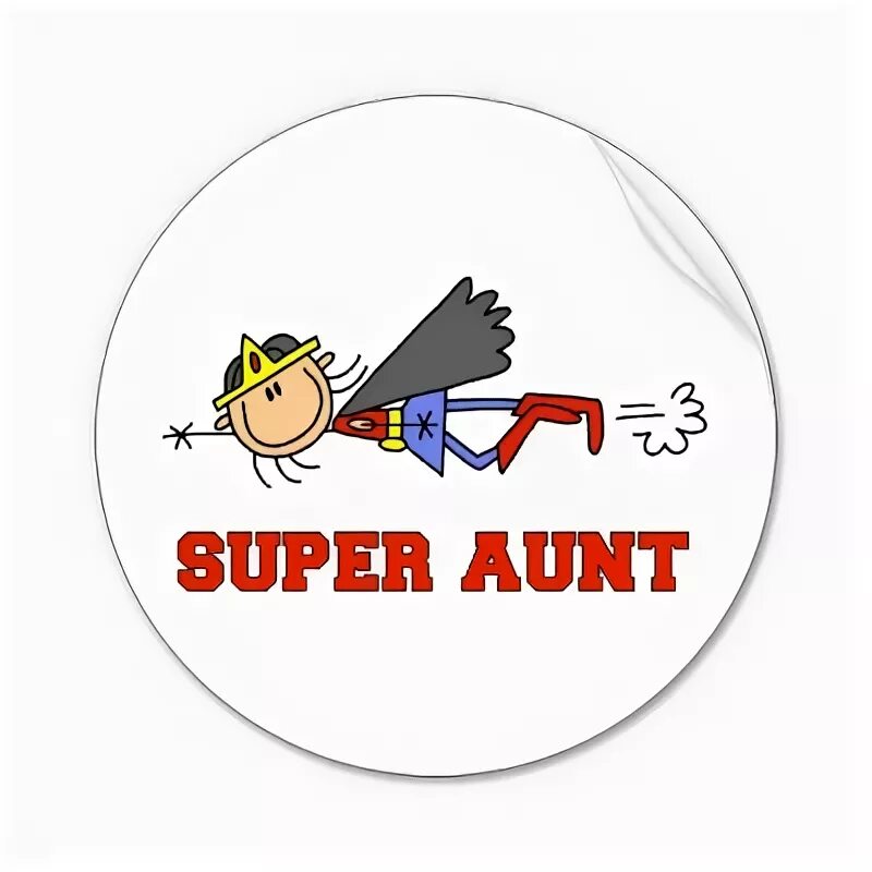 Living with my aunt. Super Aunt картинка. Aunt смешные картинки.