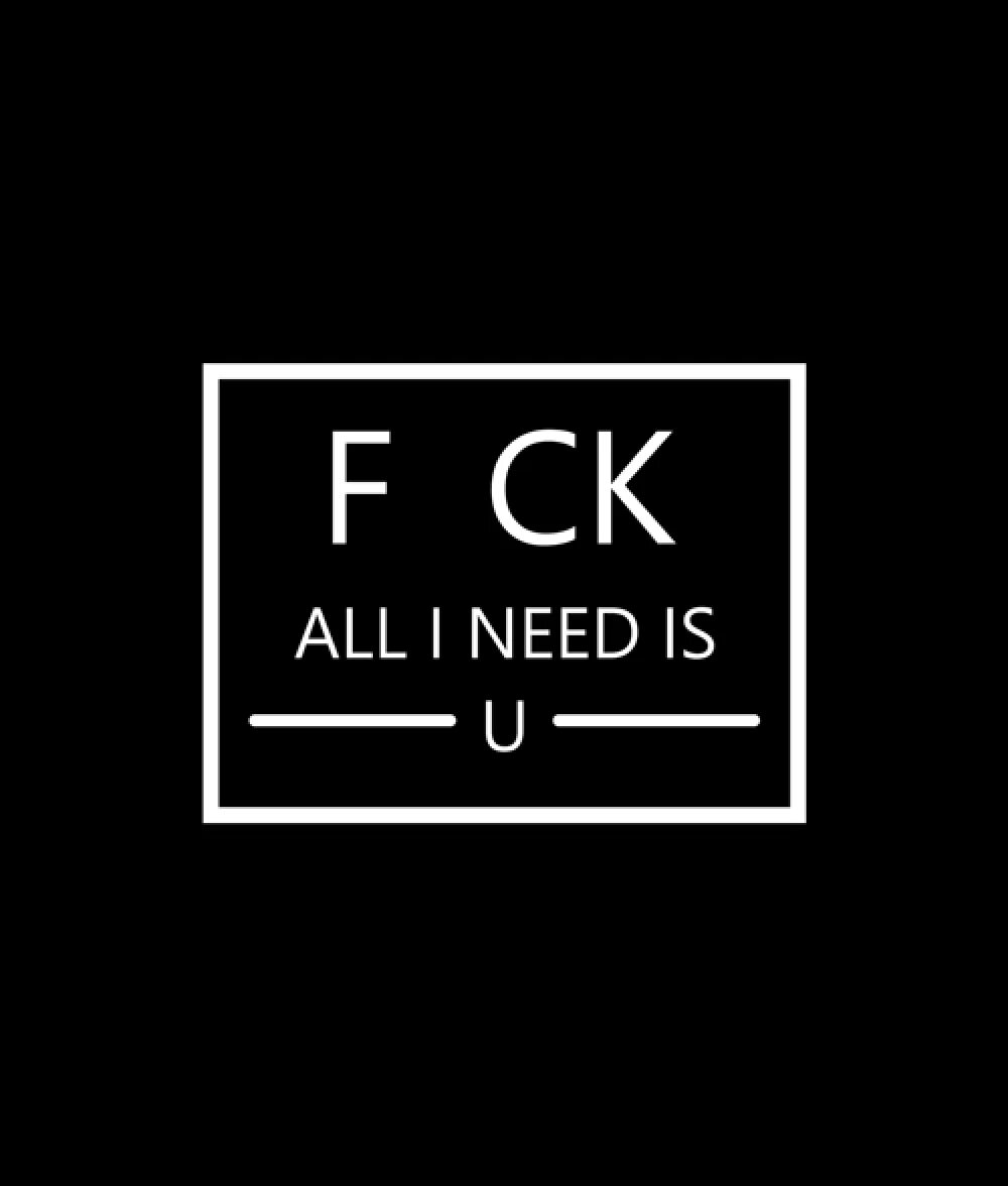 All i need in my arms. All i need is. all i need is u. картинка you needs. al i need.
