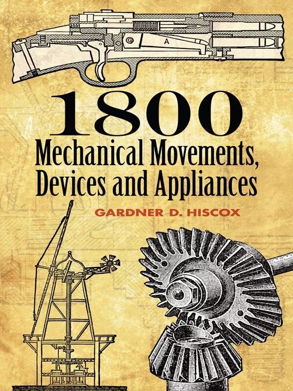 Книги про механизмы. Mechanical devices. Mechanical Movement.