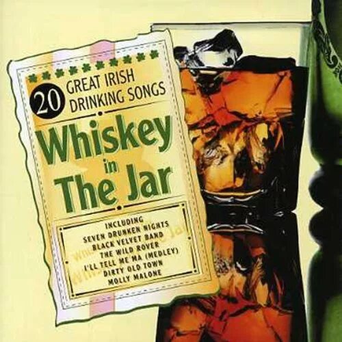 Whiskey in the Jar. Irish Rover виски. Whiskey in the Jar - 1998. Whisky Jar.