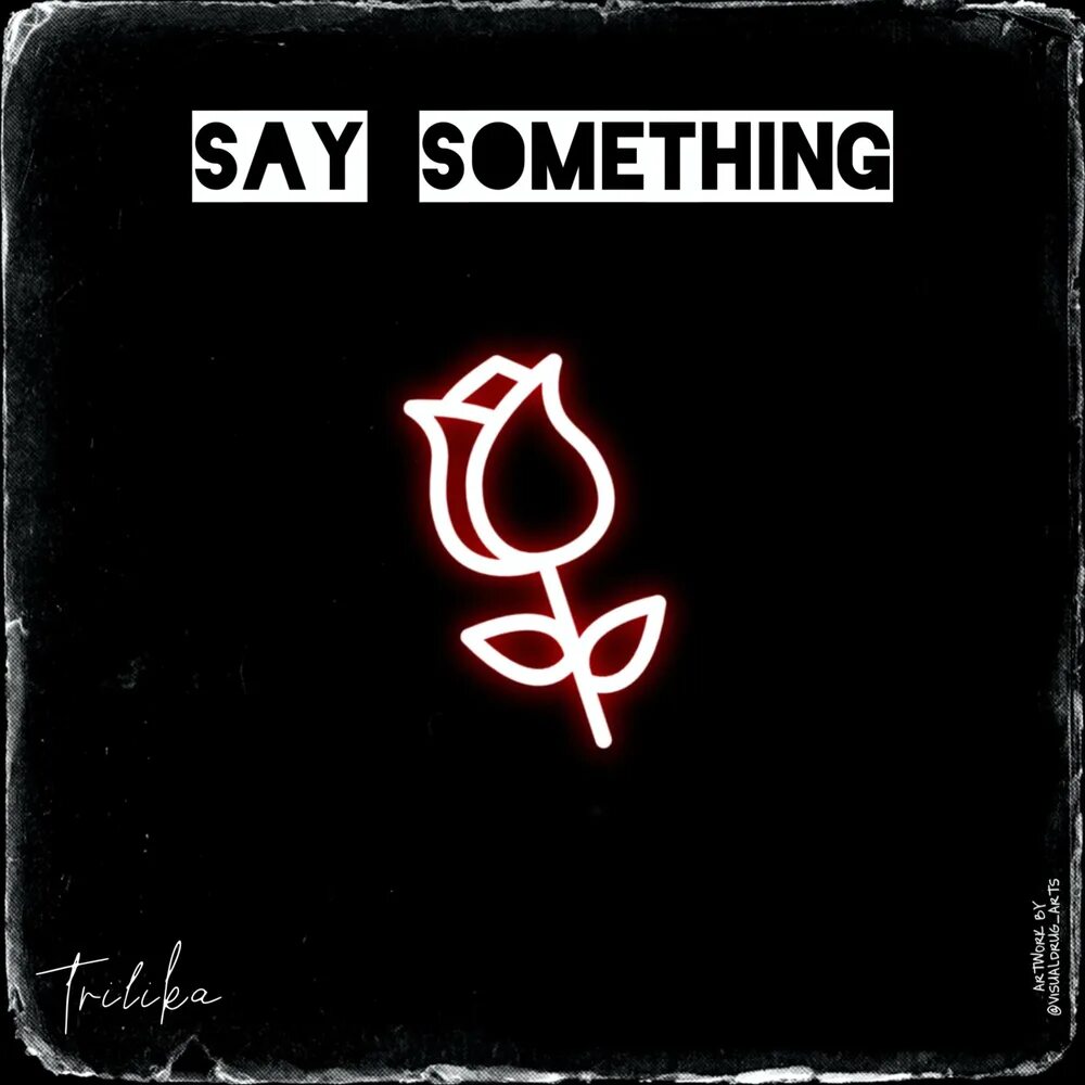 Say something!. Say something Ноты. Татуировка say something. Икона say something.