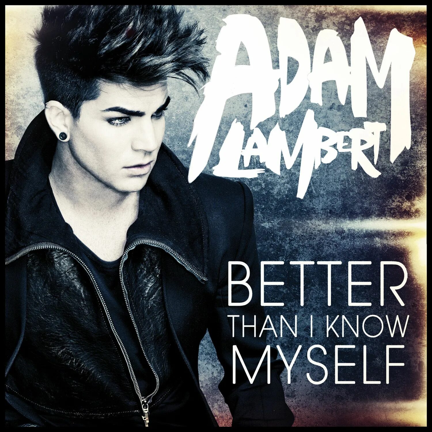 Better than i used to be. Adam lambert обложка. adam lambert better than i know myself.