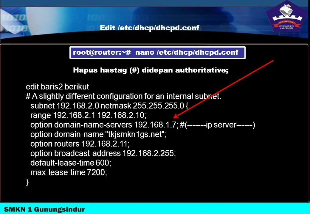 Dhcpd. /etc/dhcp/dhcpd.conf.