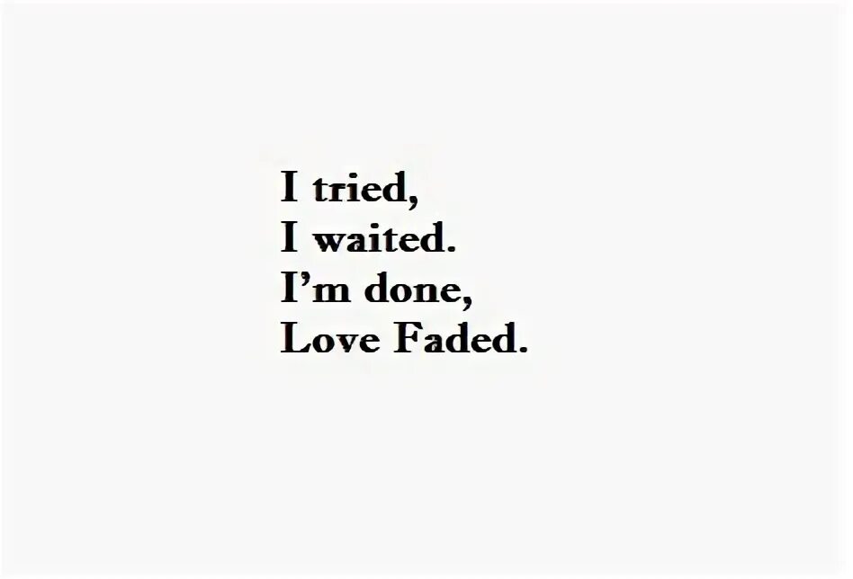 While wait do. Стихотворение wait do we love. done with love.