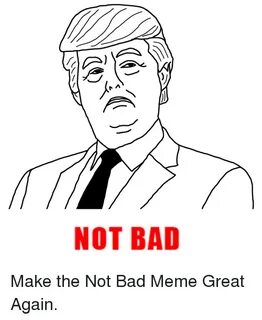 But i am not bad
