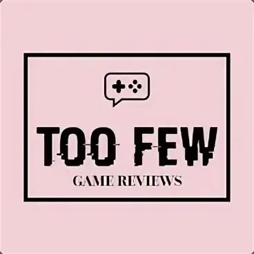 Too few