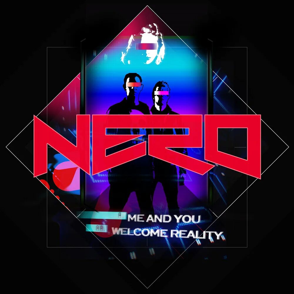 Nero me and you. Nero Welcome reality. Nero исполнитель. Nero. Welcome reality. 2011. Nero satisfy
