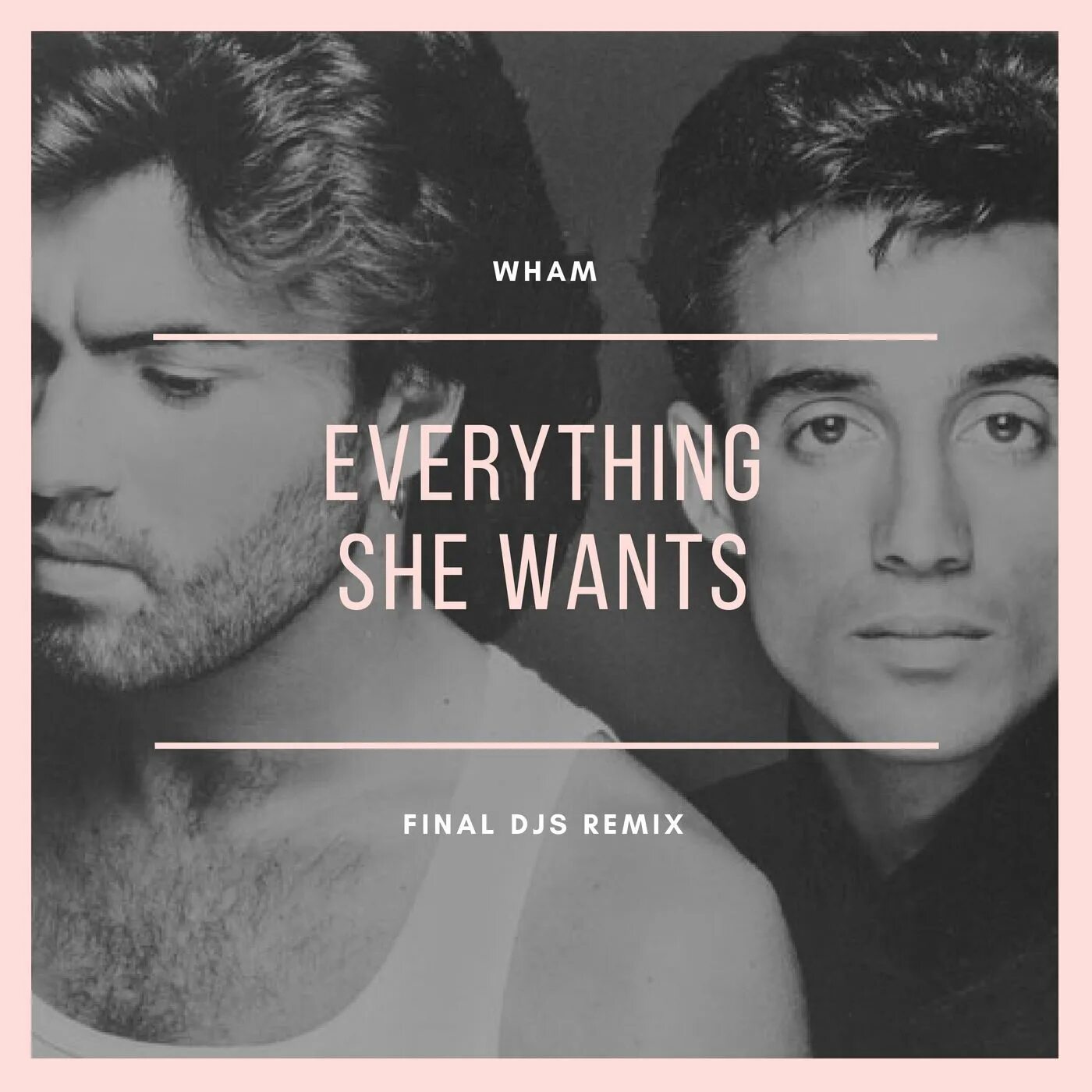 Everything she wants Wham!. George Michael everything she wants. Everything she wants обложка трека. Wham everything she wants 2002 Bootleg Mix. Anything she wants