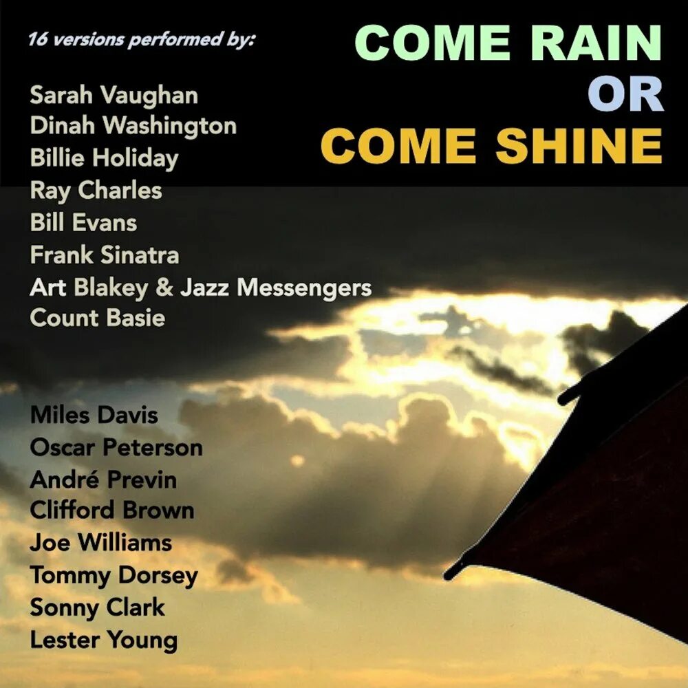 Come rain or come shine. Come wind come rain. Magnum here comes the rain 2024. Come wind come rain. Frank sinatra - come rain or come shine.