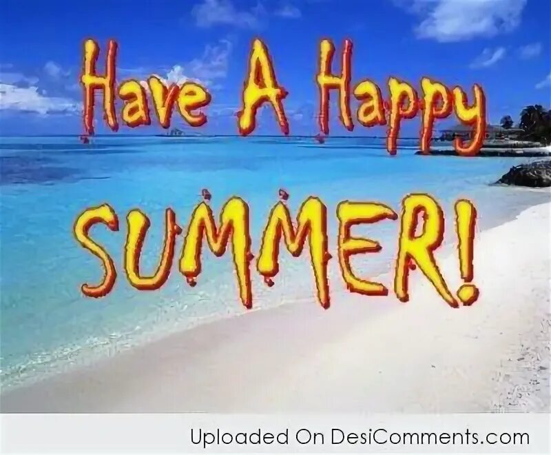 Have a good holiday. Happy Summer Holidays. Have good Summer Holidays. Have a Happy Summer. Have nice Holidays открытки.