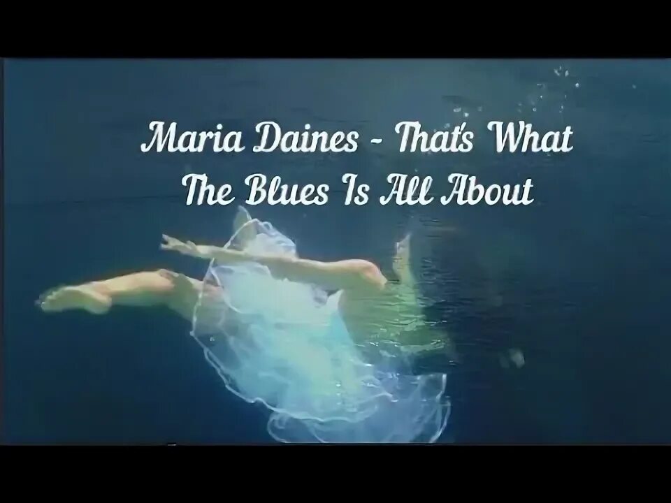 Maria Daines. Maria Daines - that's what the Blues is all about. That s what the Blues is all about.