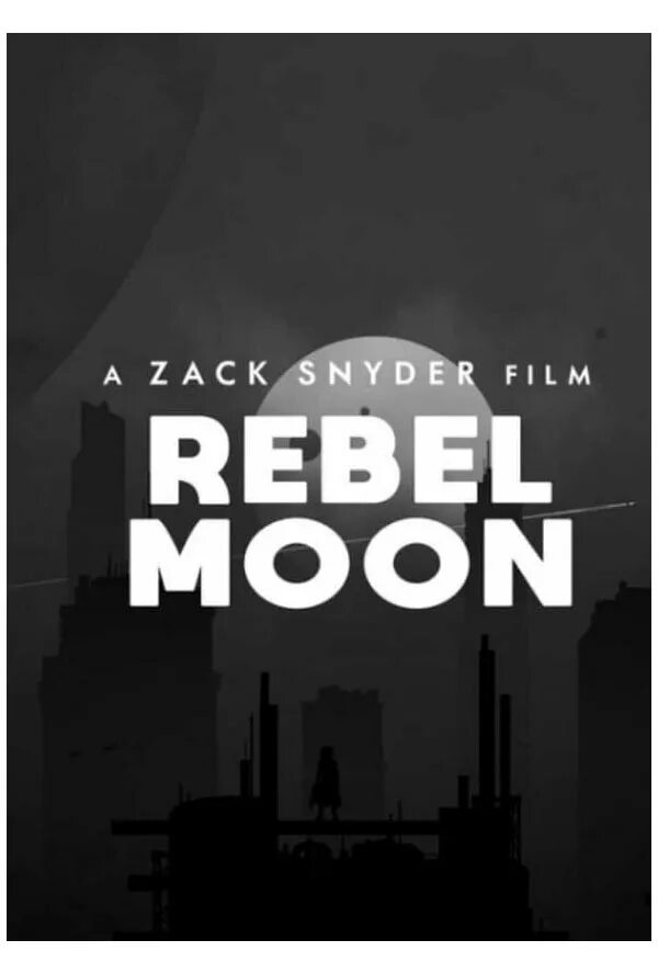 Ребел мун. Rebel Moon 2023. Rebel Moon Постер.