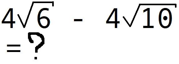 Корень из 4. 4 Корня из 6. 4 Корень из 10 2.