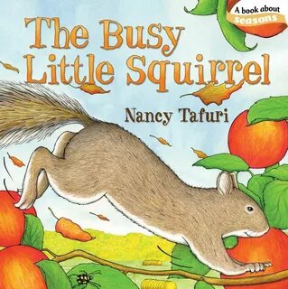 Read "The Busy Little Squirrel" by Nancy Tafuri available...