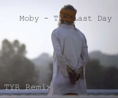 The last day moby текст