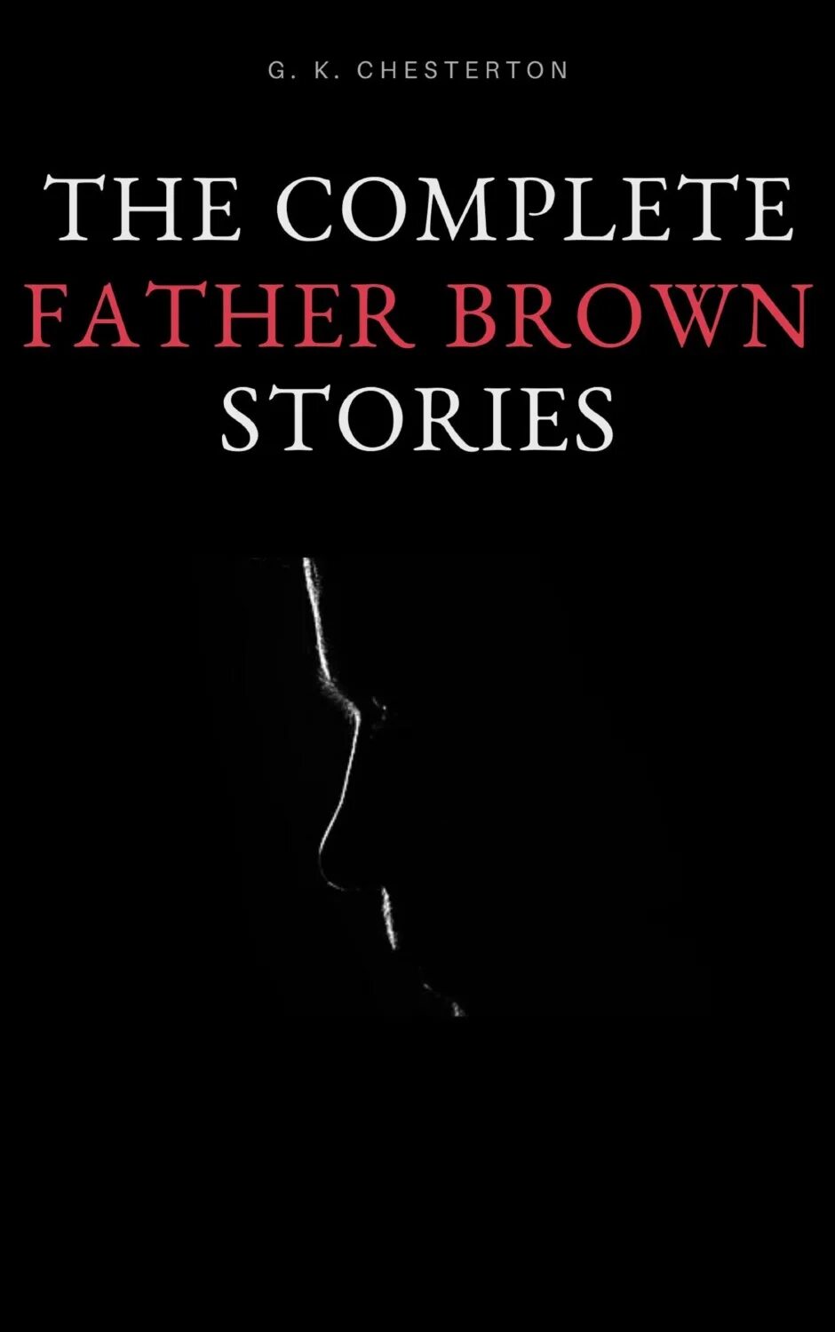 Brown story. The complete father Brown stories, g. k. Chesterton купить Penguin.