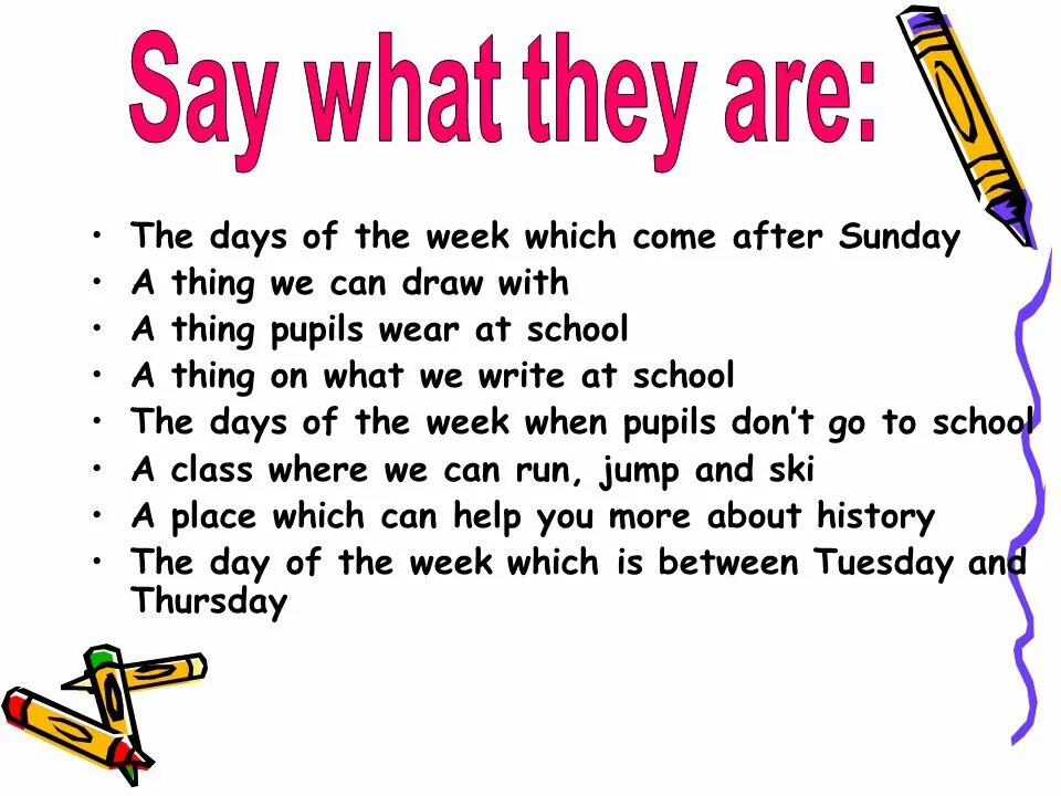 Say what they are doing. Say what they are. School subjects present simple. Days of the week present simple. Текст my week.