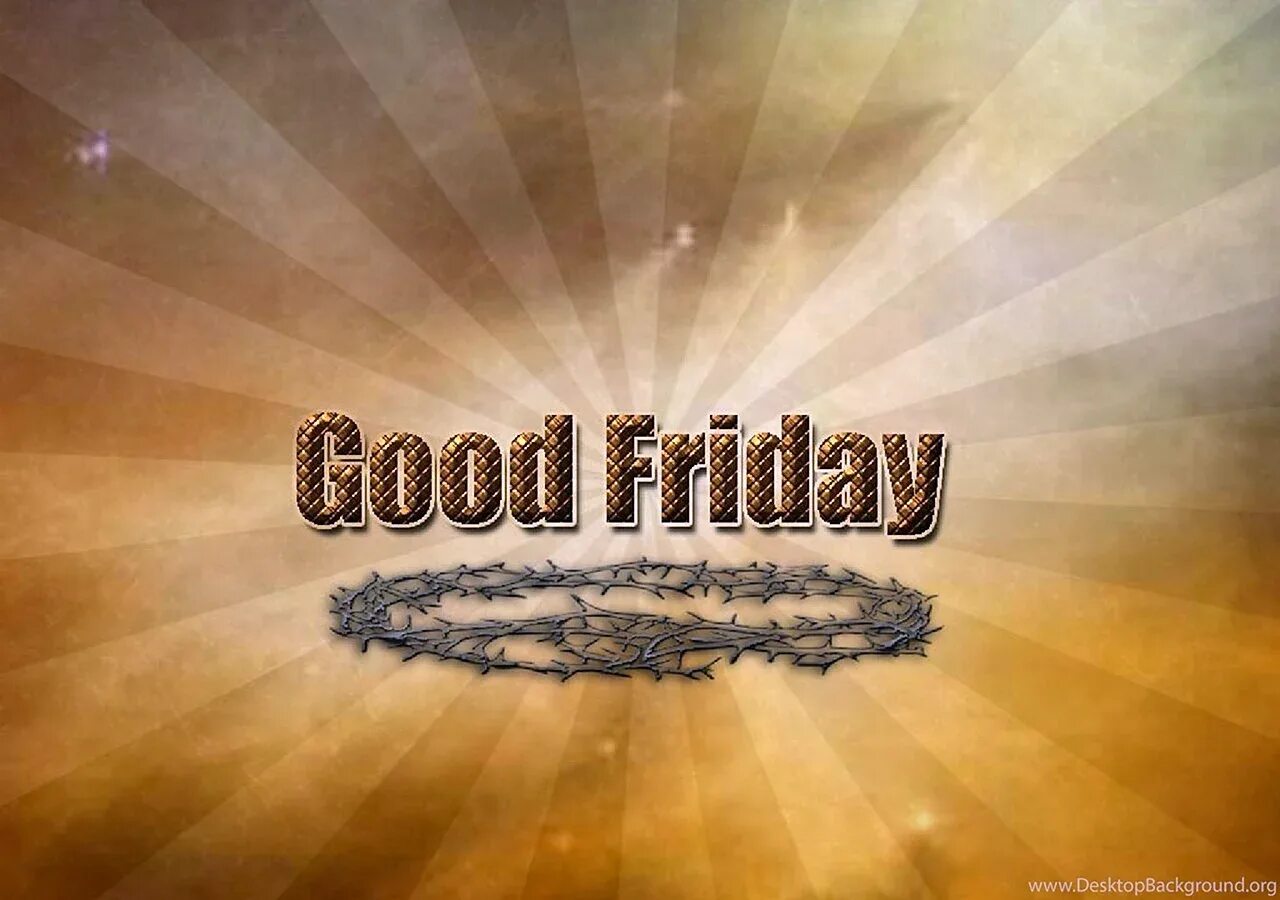 Good Friday. Good Friday фон. Обои good Friday. Пятница обои.