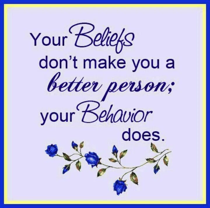 You are the best person. Good to great quotes. Quotes about Behaviorism. Behaviour quotation. Personality quotations.