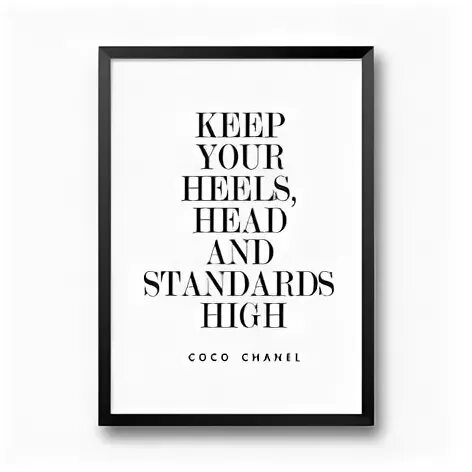 Yours to keep перевод. Keep your Heels head and Standards High. Keep your Heels head and Standards High Коко Шанель. Coco Chanel keep your. Keep your Heels head and Standards High перевод на русский.