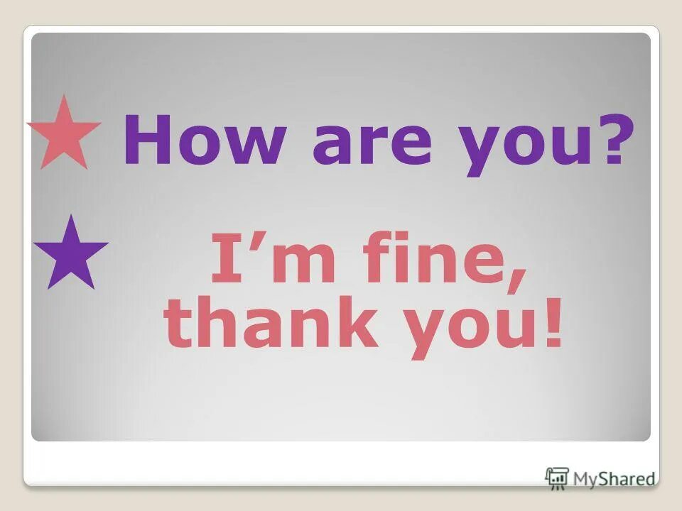 Уроки английского языка для детей. Презентация для урока английского языка. Карточки how are you. How are you 2 класс. Презентация по английскому языку 2 класс приветствие.