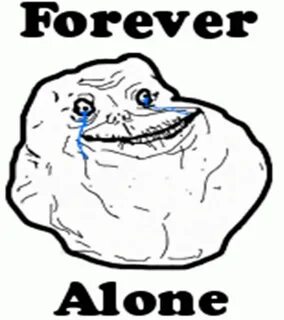 Forever alone