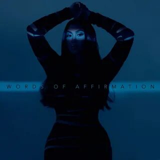 Words of Affirmation - Single by Queen Naija.