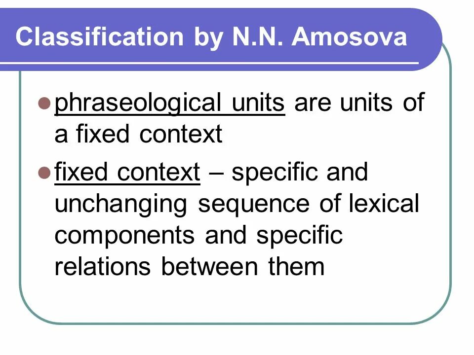 Fixed definition. Phraseological units in english. amosova classification of phraseological units. classification of phraseological units by n.n. amosova. fixed context.
