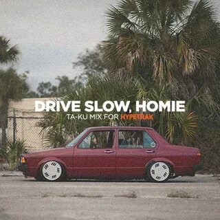 Drive slow