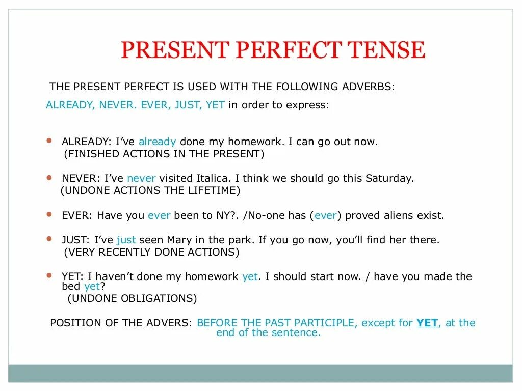 Using past perfect. Present perfect usage. adverb for present perfect continuous.
