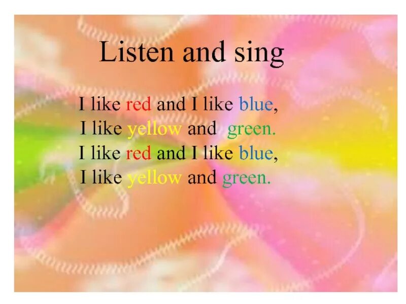 Стих i like. Стих Red and Yellow Blue and Green. Red Yellow Green Blue стихотворение. I like Red i like Yellow.