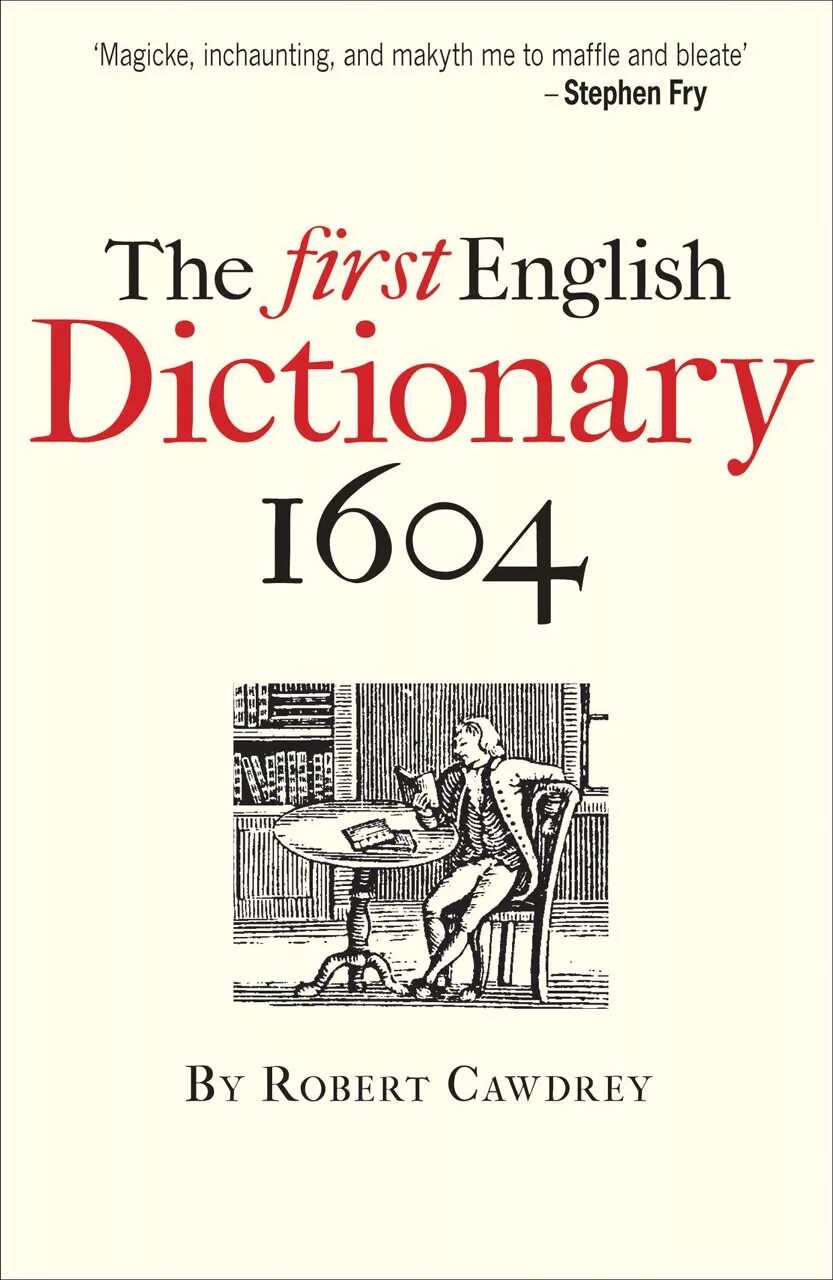 First dictionary was. The first english dictionary by robert cawdrey in 1604. 1. robert cawdrey’s a table alphabeticall (1604). the first english dictionary. роберт кодри.