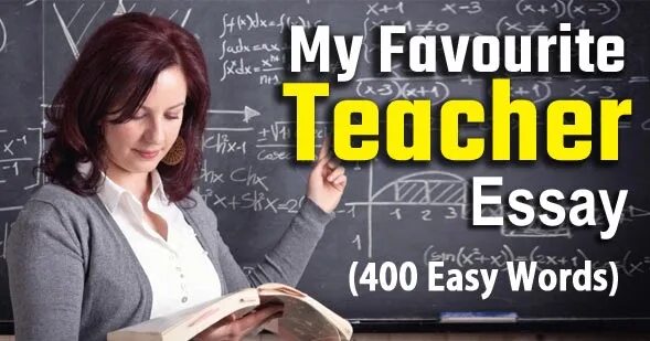 My favourite teacher essay. Favorite teacher прохождение. English 400. My favourite teacher is.