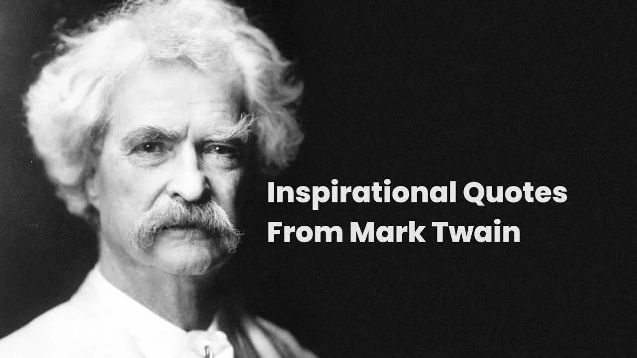 Mark Twain (1835-1910). A lot of worries