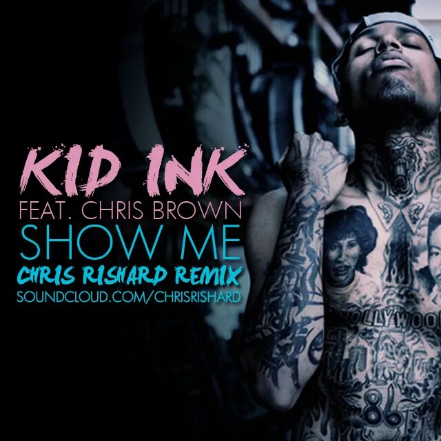 Kid Ink Chris Brown. Kid Ink Chris Brown show me. Chris Brown ft. Kid Ink похож на Chris. Feat kid ink