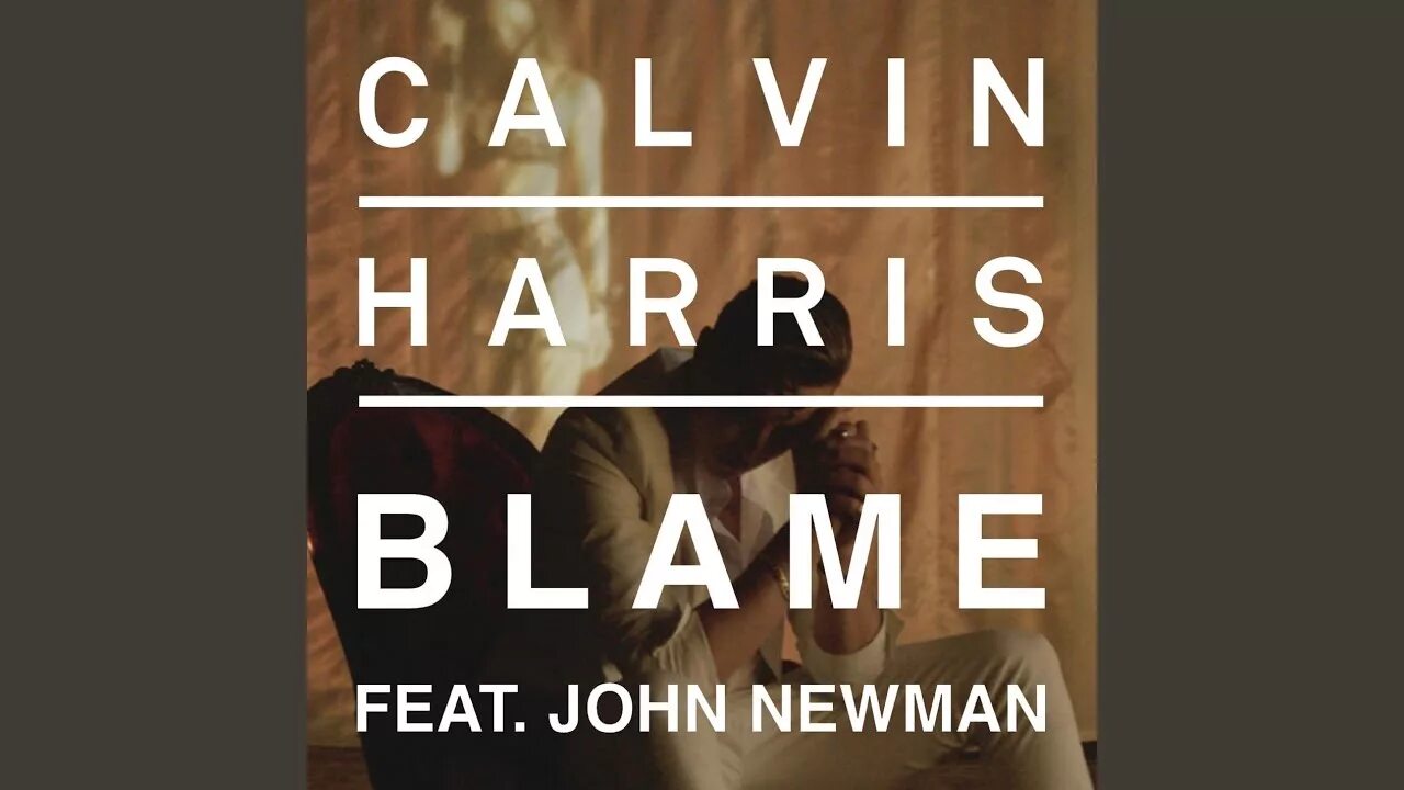 Blame mp3. Ньюман джон блэйм. calvin harris john newman. calvin harris john newman blame. blame джон ньюман.