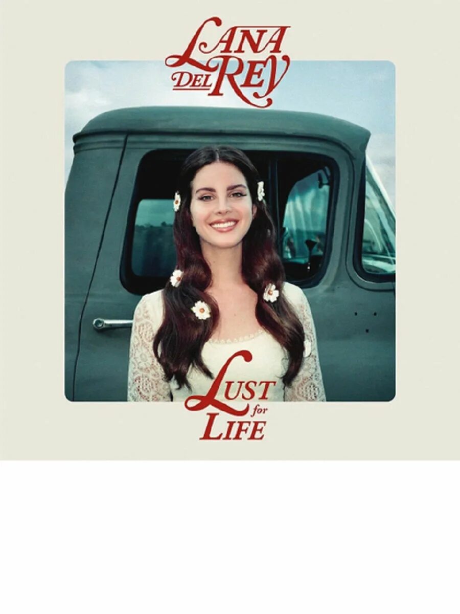 Lust for Life. Lana del Rey Lust for Life альбом. Lust for Life автомобиль.